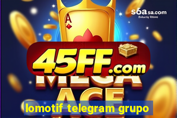 lomotif telegram grupo